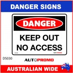 DANGER SIGN - DS-030 - KEEP OUT NO ACCESS